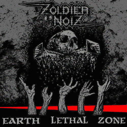 Zoldier Noiz : Earth Lethal Zone Zoldier Noiz : Earth Lethal Zone
